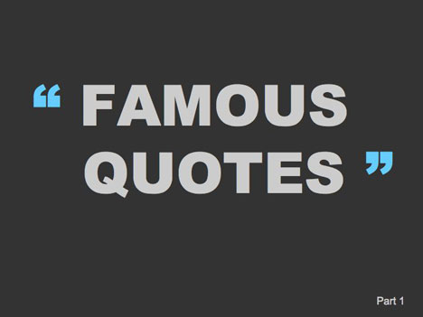 Famous Quotes